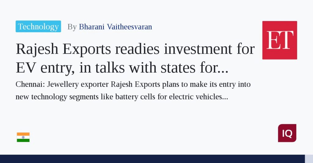 Rajesh Exports to make entry in EV sector - Projects Intelligence News